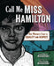 Call Me Miss Hamilton: One Woman's Case for Equality and Respect by Carole Boston Weatherford