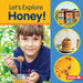 Let's Explore Honey! by Jill Colella