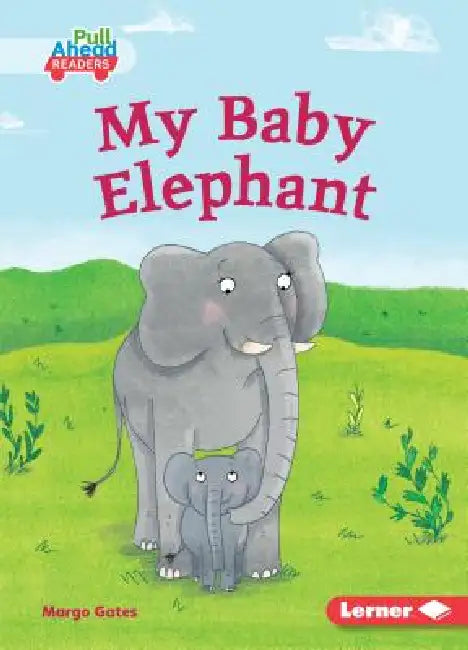 My Baby Elephant by Margo Gates, Sarah Jennings