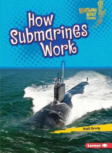How Submarines Work by Walt Brody