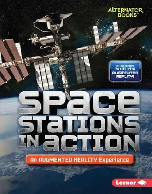 Space Stations in Action (an Augmented Reality Experience) by Rebecca E. Hirsch