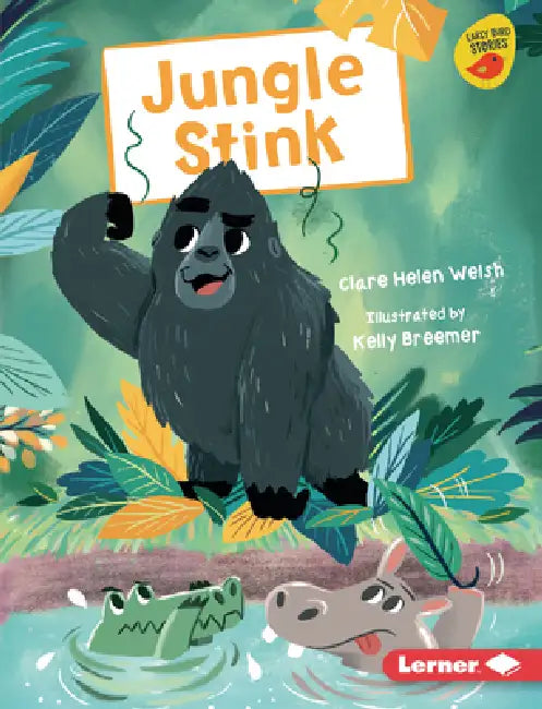 Jungle Stink by Clare Helen Welsh, Kelly Breemer
