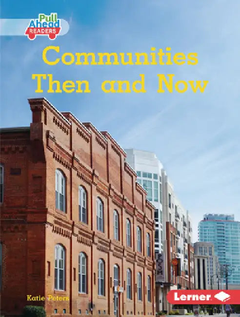 Communities Then and Now by Katie Peters