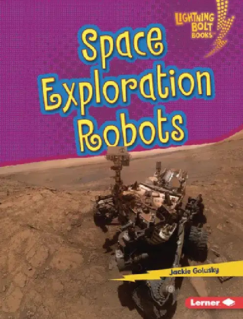 Space Exploration Robots by Jackie Golusky