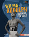 Wilma Rudolph: Running for Gold by Percy Leed