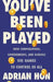 You've Been Played: How Corporations, Governments, and Schools Use Games to Control Us All by Adrian Hon