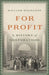 For Profit: A History of Corporations by William Magnuson