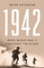 1942: When World War II Engulfed the Globe by Peter Fritzsche