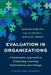 Evaluation in Organizations: A Systematic Approach to Enhancing Learning, Performance, and Change by Darlene Russ-Eft