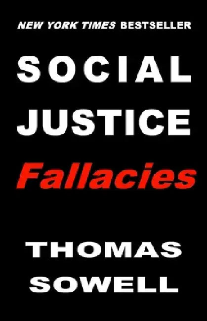 Social Justice Fallacies by Thomas Sowell