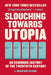 Slouching Towards Utopia: An Economic History of the Twentieth Century by J. Bradford DeLong