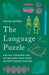 The Language Puzzle: Piecing Together the Six-Million-Year Story of How Words Evolved by Steven Mithen