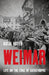 Weimar: Life on the Edge of Catastrophe by Katja Hoyer