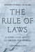 The Rule of Laws: A 4,000-Year Quest to Order the World by Fernanda Pirie