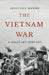 The Vietnam War: A Military History by Geoffrey Wawro