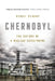 Chernobyl: The History of a Nuclear Catastrophe by Serhii Plokhy