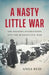 A Nasty Little War: The Western Intervention Into the Russian Civil War by Anna Reid