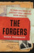 The Forgers: The Forgotten Story of the Holocaust's Most Audacious Rescue Operation by Roger Moorhouse
