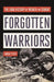 Forgotten Warriors: The Long History of Women in Combat by Sarah Percy