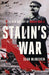 Stalin's War: A New History of World War II by Sean McMeekin