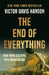 The End of Everything: How Wars Descend Into Annihilation by Victor Davis Hanson