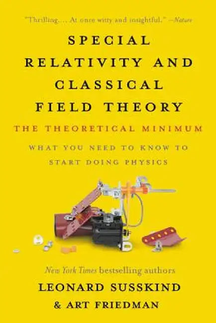 Special Relativity and Classical Field Theory: The Theoretical Minimum by Leonard Susskind