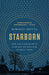 Starborn: How the Stars Made Us (and Who We Would Be Without Them) by Roberto Trotta
