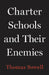 Charter Schools and Their Enemies by Thomas Sowell