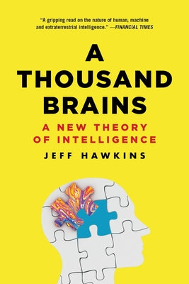 A Thousand Brains: A New Theory of Intelligence by Jeff Hawkins