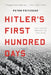 Hitler's First Hundred Days: When Germans Embraced the Third Reich by Peter Fritzsche