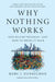 Why Nothing Works: Who Killed Progress--And How to Bring It Back by Marc J. Dunkelman