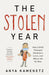 The Stolen Year: How Covid Changed Children's Lives, and Where We Go Now by Anya Kamenetz