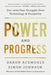 Power and Progress: Our Thousand-Year Struggle Over Technology and Prosperity by Daron Acemoglu