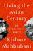 Living the Asian Century: An Undiplomatic Memoir by Kishore Mahbubani