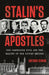 Stalin's Apostles: The Cambridge Five and the Making of the Soviet Empire by Antonia Senior