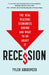 Recession: The Real Reasons Economies Shrink and What to Do about It by Tyler Beck Goodspeed