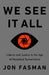 We See It All: Liberty and Justice in an Age of Perpetual Surveillance by Jon Fasman