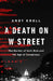 A Death on W Street: The Murder of Seth Rich and the Age of Conspiracy by Andy Kroll