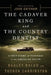 The Cadaver King and the Country Dentist: A True Story of Injustice in the American South by Radley Balko