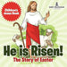 He Is Risen! the Story of Easter Children's Jesus Book by Baby Professor