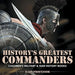 History's Greatest Commanders Children's Military & War History Books by Baby Professor