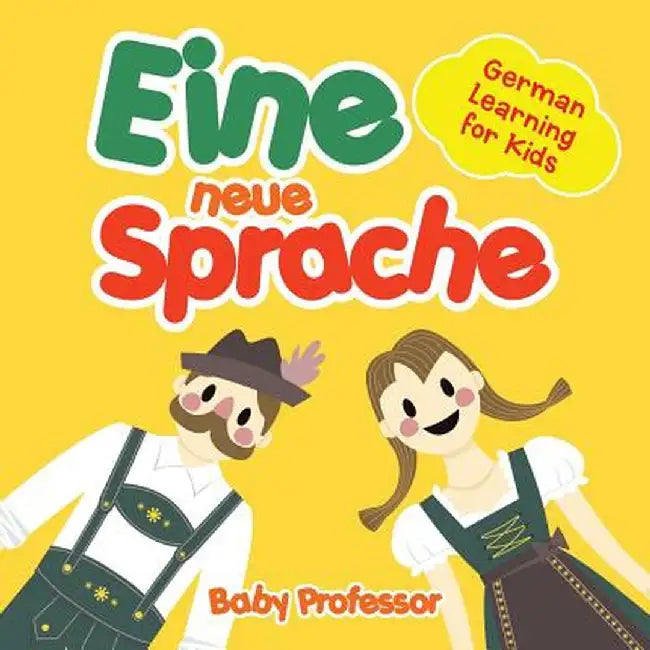 Eine Neue Sprache German Learning for Kids by Baby Professor