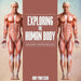 Exploring the Human Body Anatomy and Physiology by Baby Professor