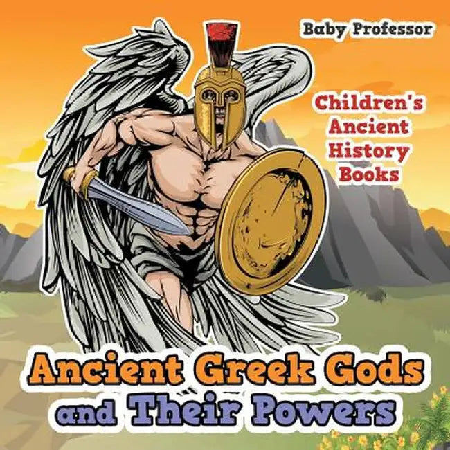 Ancient Greek Gods and Their Powers-Children's Ancient History Books by Baby Professor