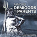 Famous Demigods and Their Parents- Children's Greek & Roman Myths by Baby Professor