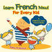 Learn French Now! for Every Kid a Children's Learn French Books by Baby Professor