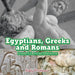 Egyptians, Greeks and Romans: Powerful Ancient Nations by Baby Professor