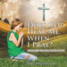 Does God Hear Me When I Pray? - Children's Christian Prayer Books by Baby Professor