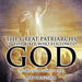 The Great Patriarchs of the Bible Who Followed God Children's Christianity Books by Baby Professor
