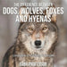 The Difference Between Dogs, Wolves, Foxes and Hyenas Children's Science & Nature by Baby Professor